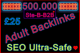 Ste-B-B2B 500,000 Adult Backlinks £25