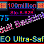 Ste-B2B 100million Adult Backlinks £775