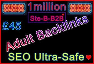 Ste-B2B 1million Adult Backlinks £45
