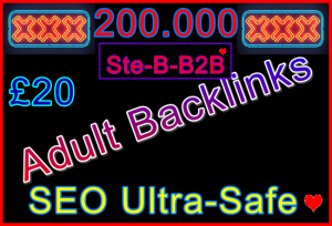 Ste-B2B 200000 Adult Backlinks £20