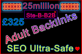 Ste-B2B 25million Adult Backlinks £325