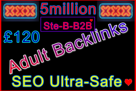 Ste-B2B 5million Adult Backlinks £120