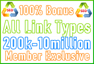 Member Exclusive 200k-10million All Links Bonus
